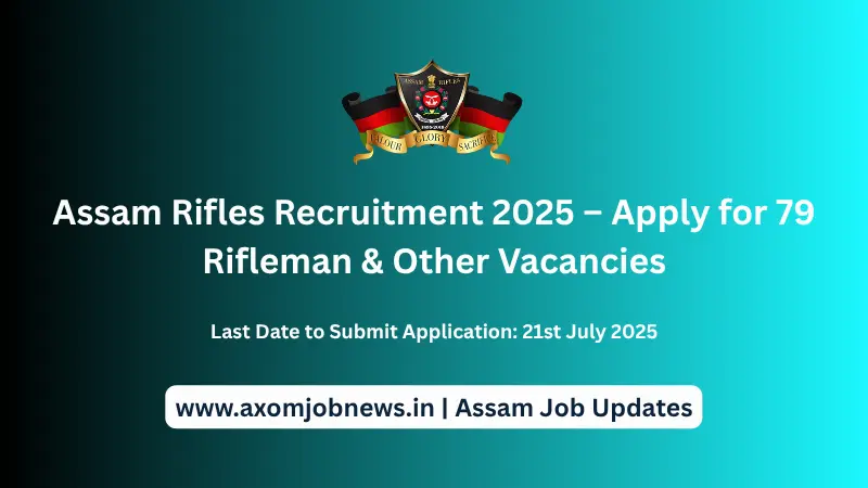 Assam Rifles Recruitment 2025 – Apply for 79 Rifleman & Other Vacancies
